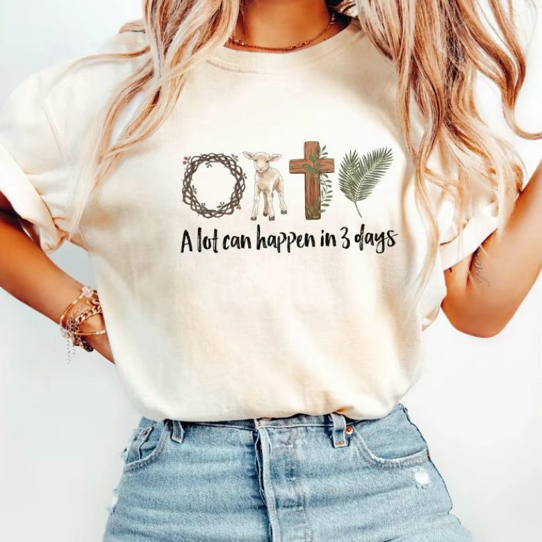 A Lot Can Happen In 3 Days T-Shirt/Sweatshirt/Hoodie