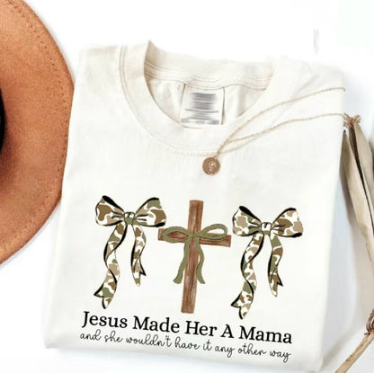 Jesus Made Her A Mama T-Shirt/Sweatshirt/Hoodie