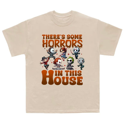 There's Some Horrors in This House T-Shirt/Sweatshirt/Hoodie