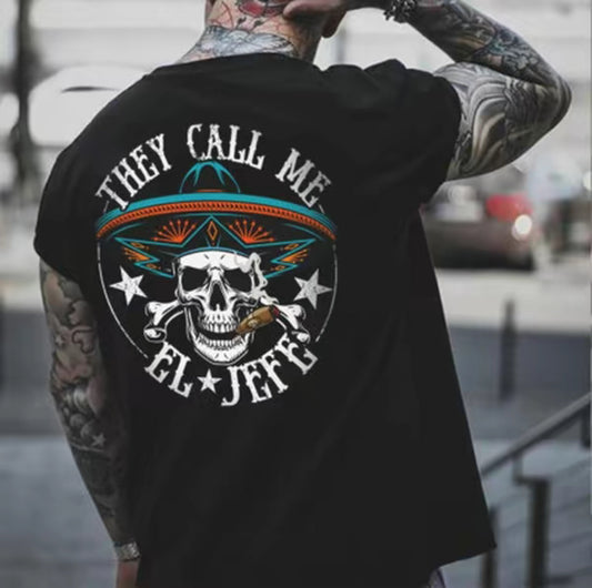 They Call Me EL JEFE Skull T-Shirt/Sweatshirt/Hoodie