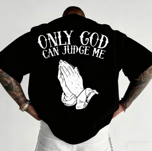 Only God Can Judge Me T-Shirt/Sweatshirt/Hoodie
