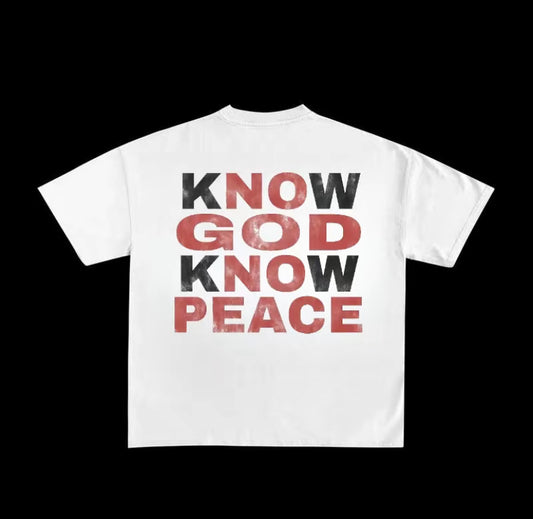 Know God Know Peace Inspiring T-Shirt/Sweatshirt/Hoodie
