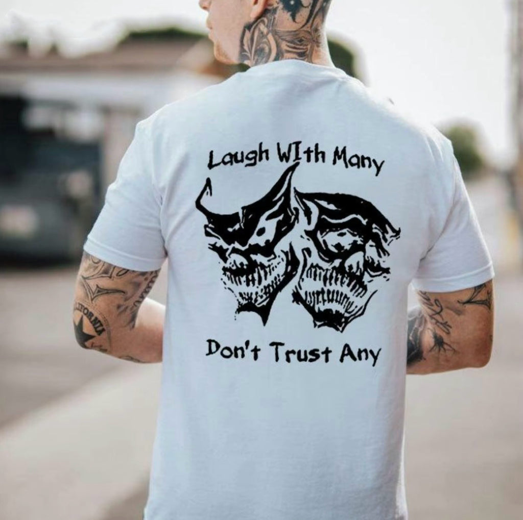 Laugh With Many Don't Trust Any T-Shirt/Sweatshirt/Hoodie