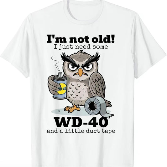 Owl I'm Not Old I Just Need Some T-Shirt/Sweatshirt/Hoodie