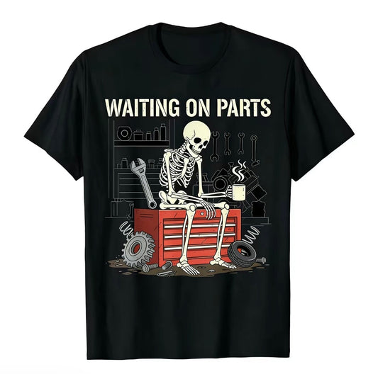 Waiting On Parts T-Shirt/Sweatshirt/Hoodie
