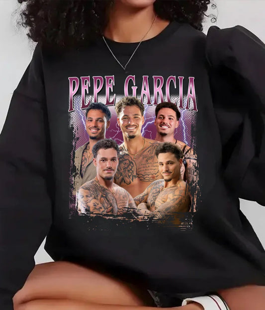 Pepe Garcia Love Island T-Shirt/Sweatshirt/Hoodie