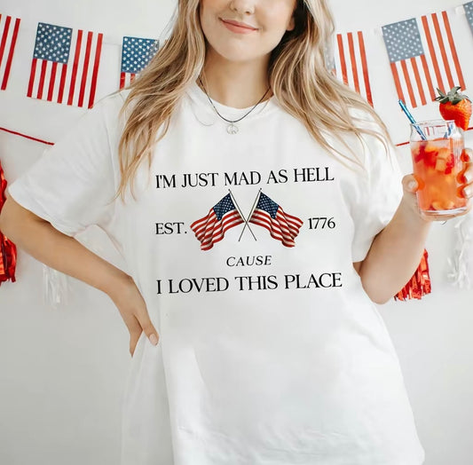 I'm Just Mad Cuz I Loved This Place T-Shirt/Sweatshirt/Hoodie