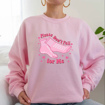 Please Don't Fall For Me T-Shirt/Sweatshirt/Hoodie