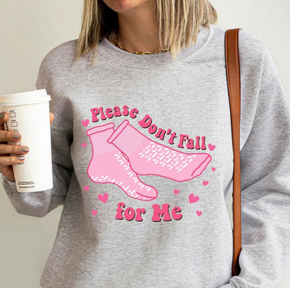 Please Don't Fall For Me T-Shirt/Sweatshirt/Hoodie