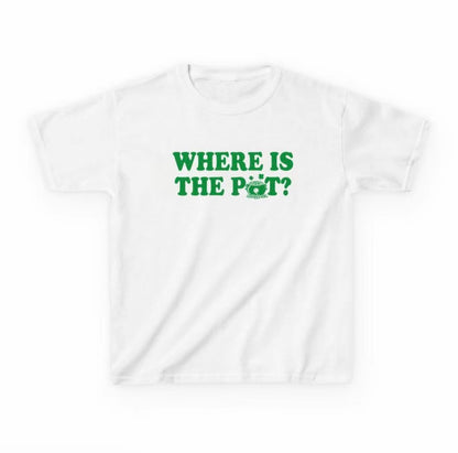 Where Is The Pot T-Shirt/Sweatshirt/Hoodie