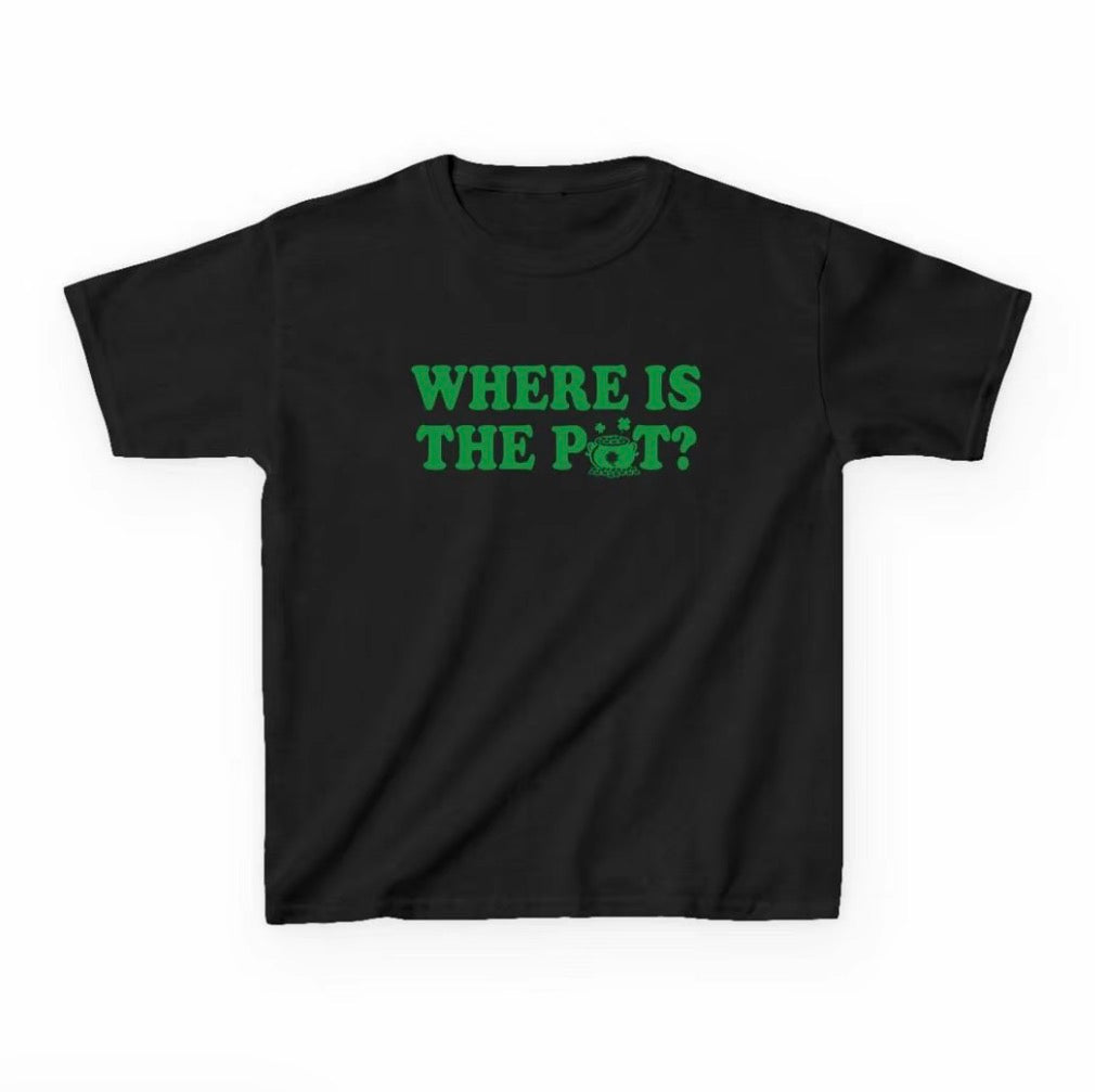 Where Is The Pot T-Shirt/Sweatshirt/Hoodie
