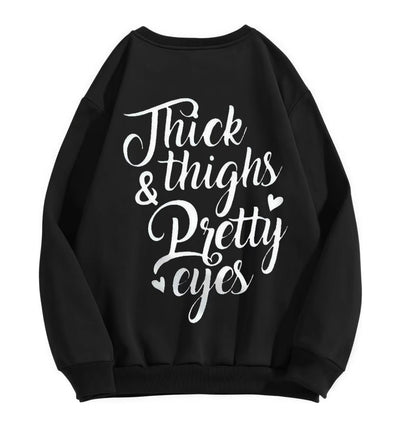 Thick Thighs & Pretty Eyes T-Shirt/Sweatshirt/Hoodie