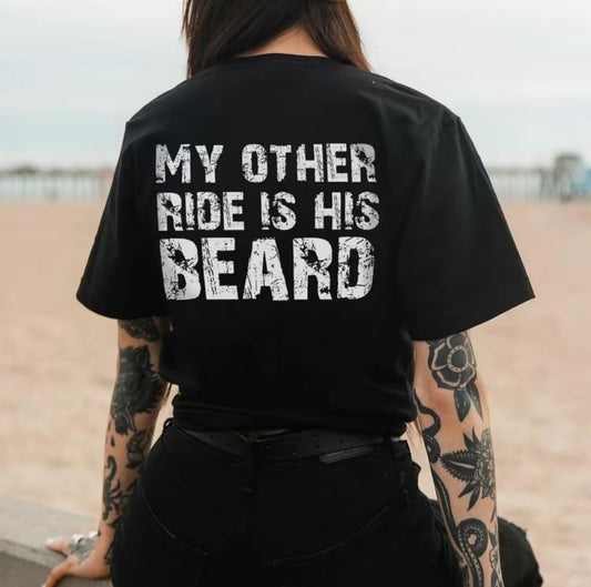 My Other Ride Is His Beard T-Shirt/Sweatshirt/Hoodie