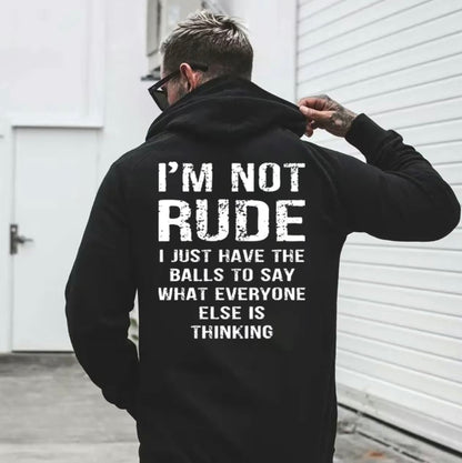 I'm Not Rude I Just Have The Balls To Say What Everyone Else Is Thinking T-Shirt/Sweatshirt/Hoodie