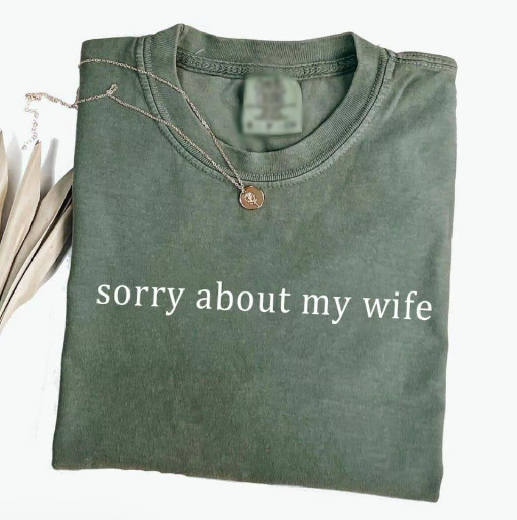 Sorry About My Husband Funny T-Shirt/Sweatshirt/Hoodie