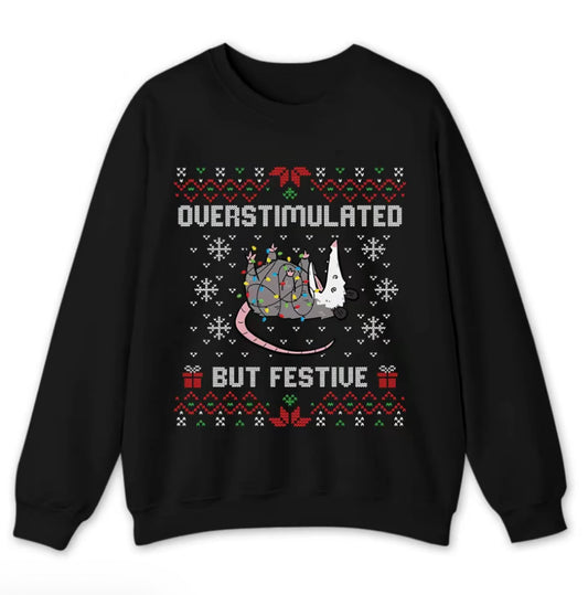 Funny Opossum Christmas Overstimulated But Festive Ugly Holiday T-Shirt/Sweatshirt/Hoodie
