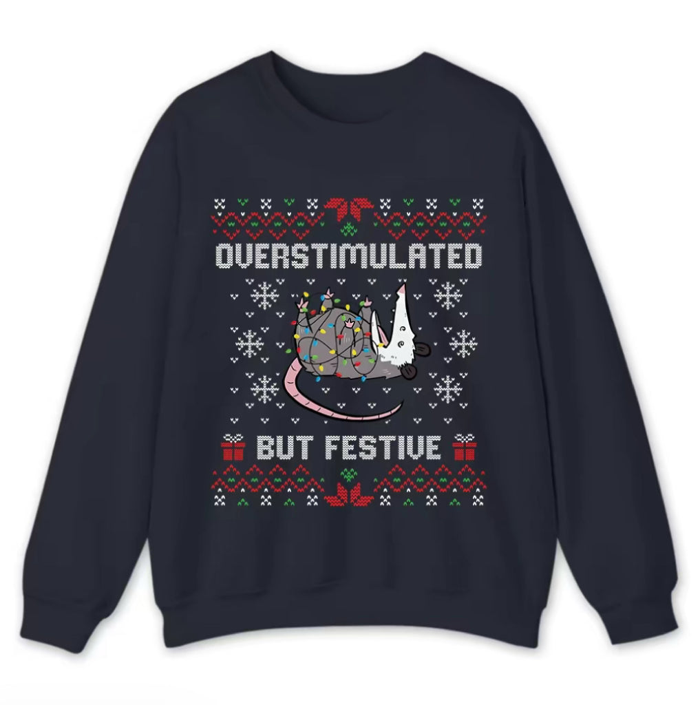 Funny Opossum Christmas Overstimulated But Festive Ugly Holiday T-Shirt/Sweatshirt/Hoodie