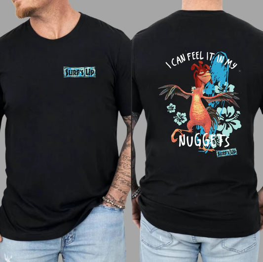 Surf's Up Chicken Joe I Can Feel It In My Nuggets T-Shirt/Sweatshirt/Hoodie