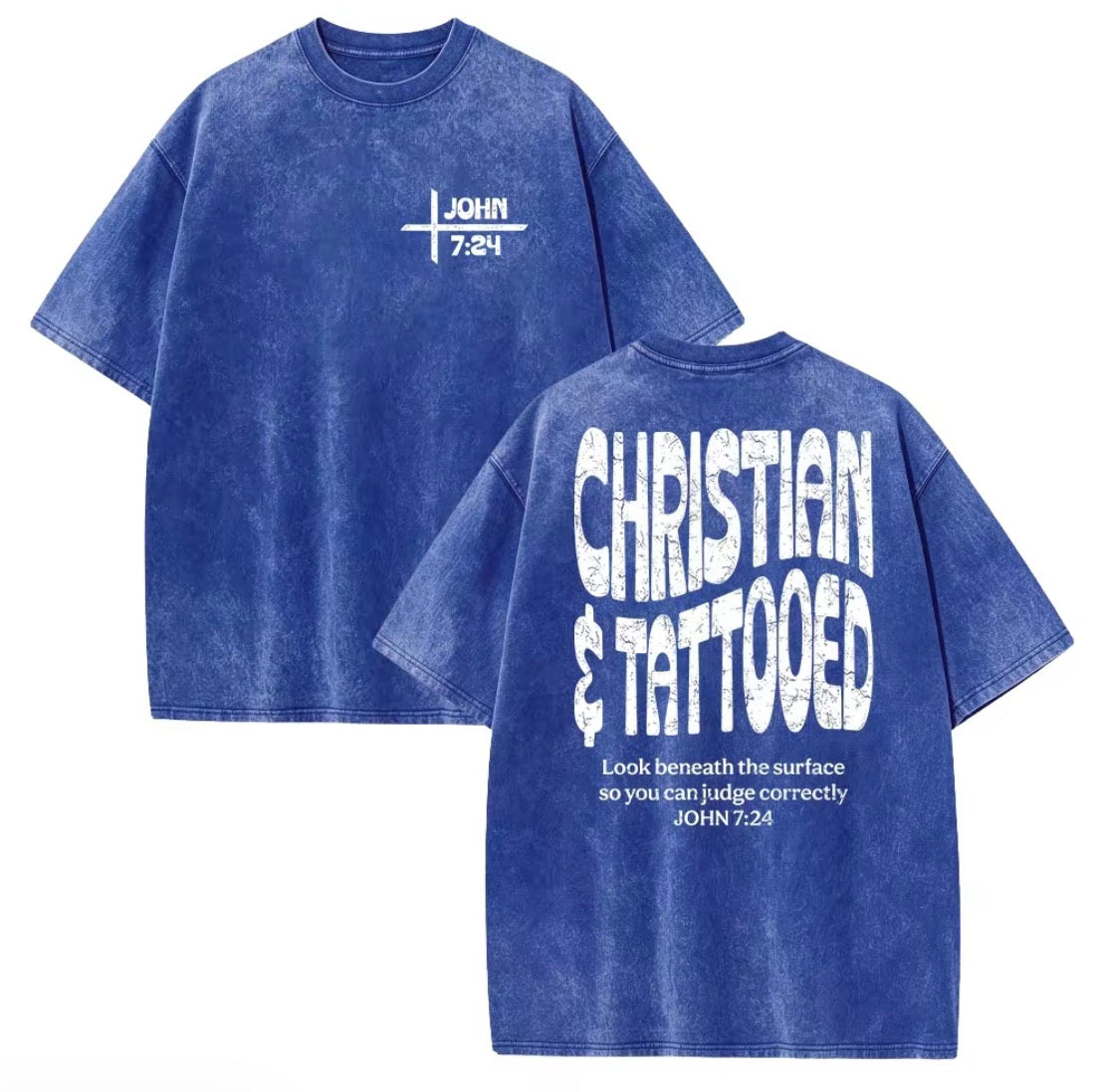 Christian Tattooed JOHN 7:24 Washed T-Shirt/Sweatshirt/Hoodie