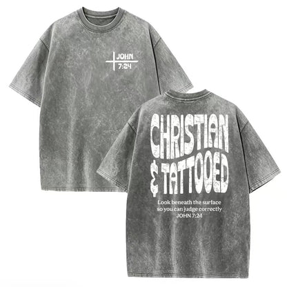 Christian Tattooed JOHN 7:24 Washed T-Shirt/Sweatshirt/Hoodie