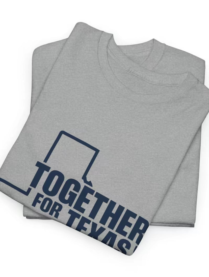 Together For Texas T-Shirt/Sweatshirt/Hoodie
