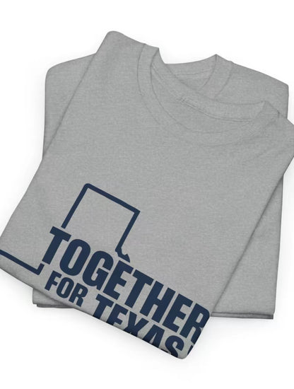 Together For Texas T-Shirt/Sweatshirt/Hoodie