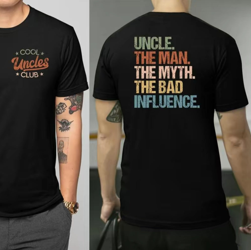 Cool Uncles Club The Man Myth Bad Influence 2 Sides T-Shirt/Sweatshirt/Hoodie