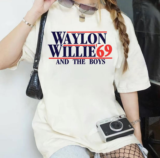 Waylon Willie 69 And The Boys T-Shirt/Sweatshirt/Hoodie