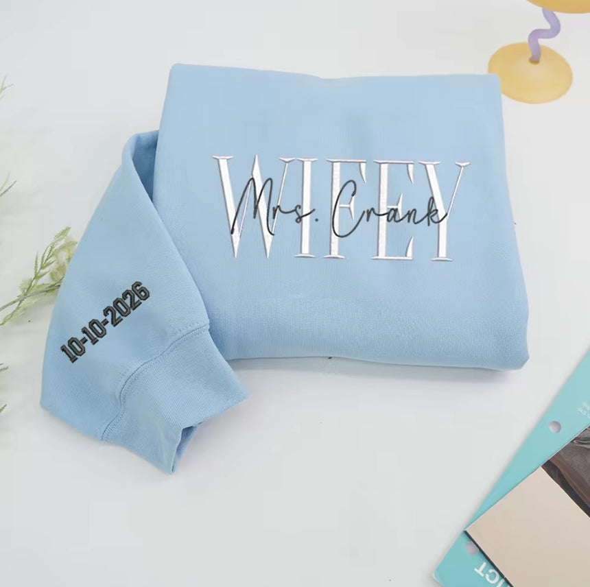 Wifey Personalized Embroidered T-Shirt/Sweatshirt/Hoodie